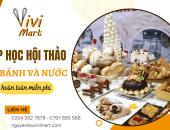 Lớp học hội thảo miễn phí về bánh và nước tại Vivimart